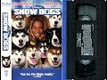 Opening To Snow Dogs US VHS 2002