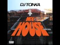 DJ Tonka - My House - Bass Intro Mix 