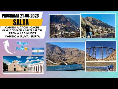 #viajesypaseos - SALTA - Camino a y CACHI - TREN A LAS NUBES - IRUYA - 21/06/2026 🇦🇷