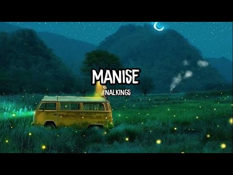 MANISE - Nalkings || Lirik