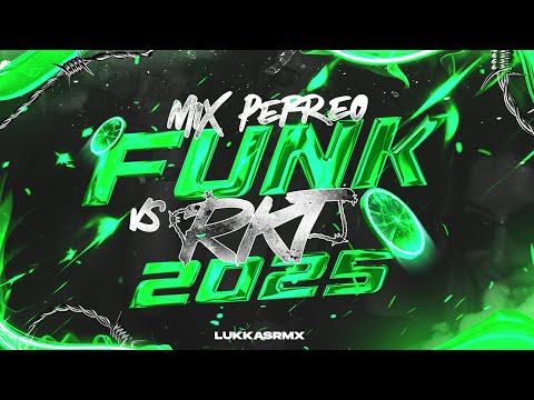 😎MIX PERREO FUNK VS RKT💣AGOSTO 2025 | LO MAS NUEVOX | LukkasRmx