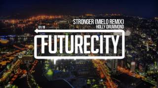 Holly Drummond - Stronger (Mielo Remix)