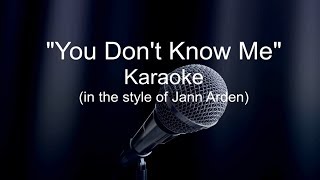 You Don't Know Me - Jann Arden Karaoke (Lyrics)