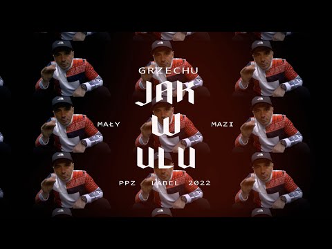 Grzechu PPZ feat. Mały DZB, Mazi ZMP, DJ Gondek - Jak W Ulu (prod. Werset)