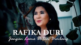 Download lagu Rafika Duri - Jangan Lama Dalam Bimbang mp3 Download lagu Rafika Duri - Jangan Lama Dalam Bimbang mp3