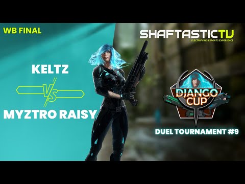 Django Duel #9 - WB Final - Keltz v/s myztro RAISY | Quake Champions