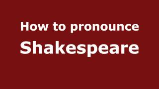 How to pronounce Shakespeare