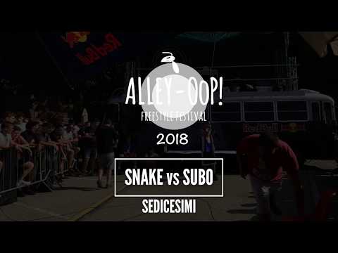 Alley-OoP! Freestyle Battle 2018 - Sedicesimi - SNAKE vs SUBO - Piacenza