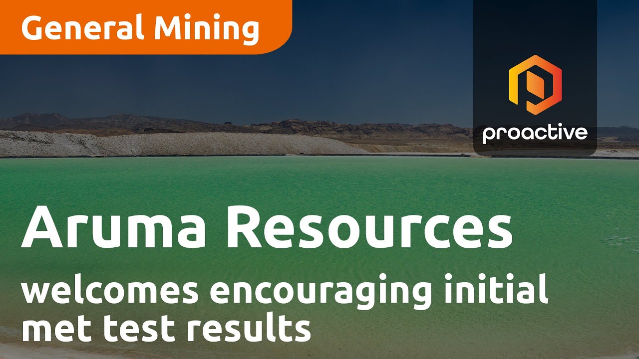 Aruma Resources welcomes encouraging initial met test results