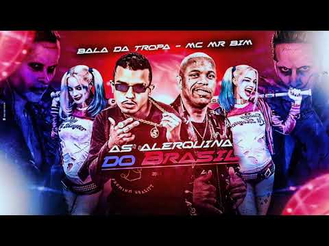 MC Bala da Tropa Feat. MC Mr Vim - AS ALERQUINA DO BRASIL