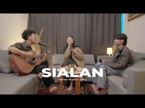 Adrian Khalif & Juicy Luicy - Sialan (Cover by Habibie, Randy Dongseu & Nazwa)
