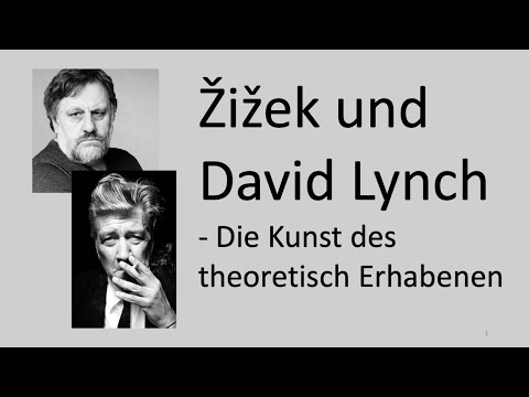 Zizek und David Lynch - Die Kunst des theoretisch Erhabenen