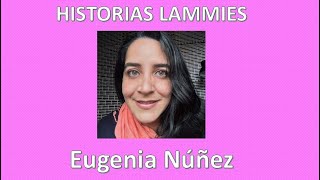 Historias Lammies: EUGENIA NÚÑEZ - Linfangioleiomiomatosis