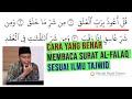 CARA YANG BENAR MEMBACA SURAT AL FALAQ SESUAI ILMU TAJWID Ustadz Hardi Damri Lc