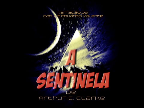AUDIOBOOK - A SENTINELA - de Arthur C.  Clarke