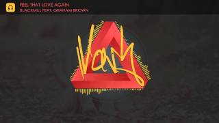 Blackmill Feat. Graham Brown - Feel That Love Again
