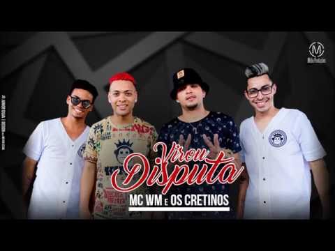 Mc Wn e Os Cretinos - Viro Disputa  (Marley Divulga Funk  2017)