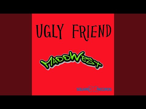 Ugly Friend