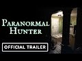 Paranormal Hunter VR - Official PC Reveal Trailer | Upload VR Showcase 2021