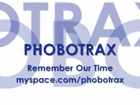 PHOBOTRAX - Remember Our Time