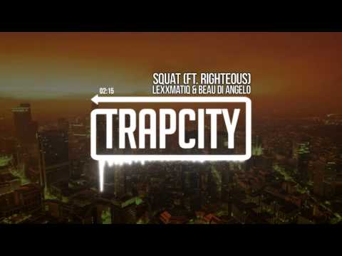 Lexxmatiq & Beau Di Angelo-Squat.Ft.Righteous