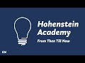 Hohenstein Academy - From  Then Till Now