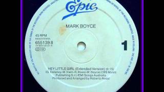 Mark Boyce -- Hey Little Girl  (extended 12&quot; version)