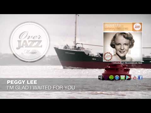 Peggy Lee - I'm Glad I Waited For You (1945)