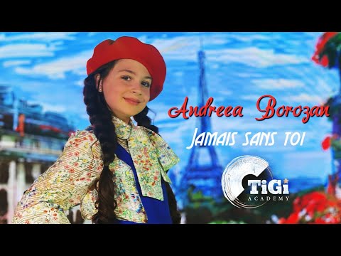 Andreea Borozan (TiGi Academy) - Jamais sans toi