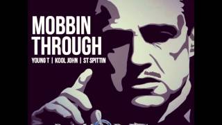 Young T ft. ST Spittin & Kool John - Mobbin' Through My City [BayAreaCompass] (Prod. Scottie Mac)