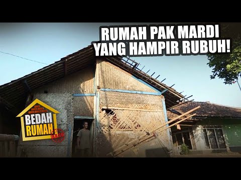 BEDAH RUMAH EPISODE 91 - Rumah Pak Mardi Yang Hampir Rubuh!