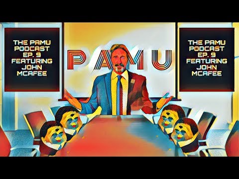 The PAMU Podcast ep. 9 feat. JOHN MCAFEE