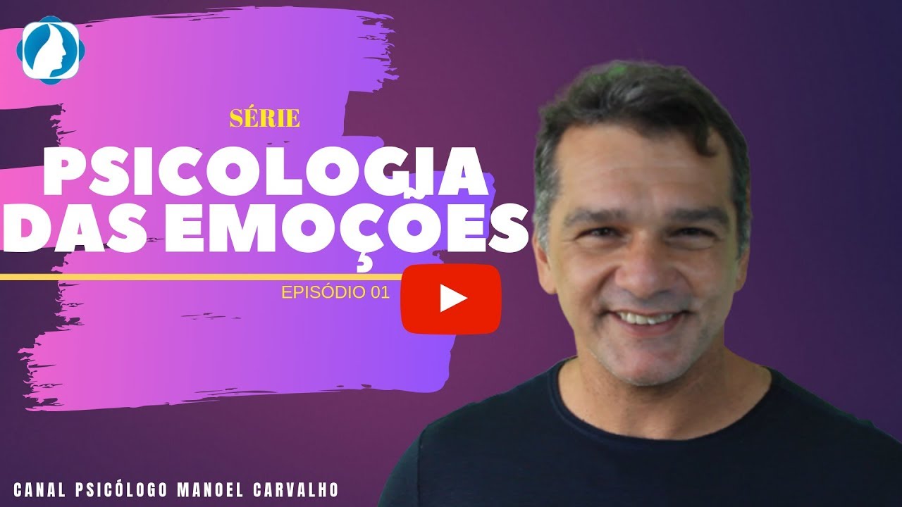A PSICOLOGIA DAS EMOÇÕES