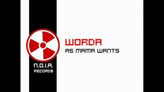 Worda - As Mama Wants (Originak Mix) [N.O.I.A. Records]
