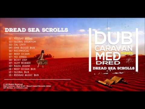 Dub Caravan Meets Med Dred - Dread Sea Scrolls MEGAMIX ( NOW AVAILABLE )