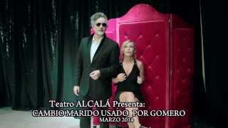 Cambio Marido Usado por Gomero - Teatro Alcalá
