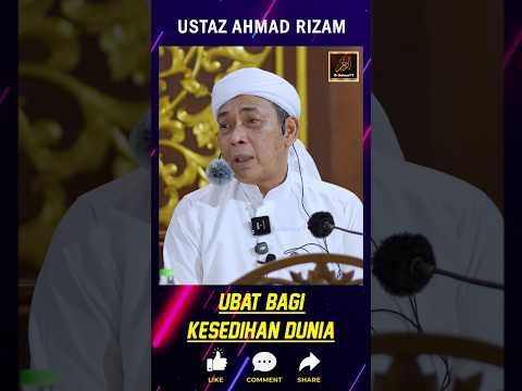 Ustaz Ahmad Rizam - UBAT BAGI KESEDIHAN DUNIA