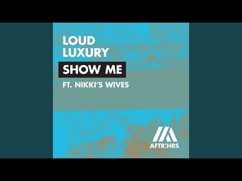 Show Me (feat. Nikki's Wives) (Extended Mix)