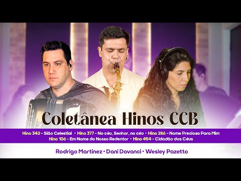 Coletânea Hinos CCB - Rodrigo Martinez, Dani Dovanci e Wesley Pazetto