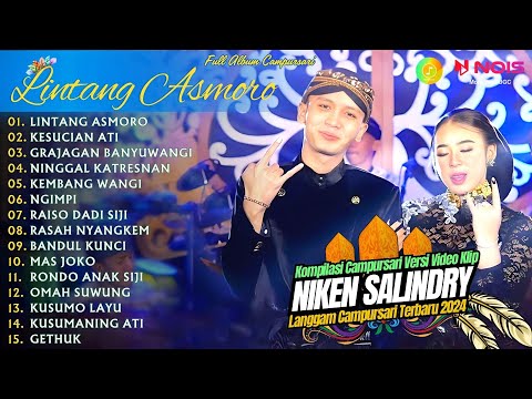NIKEN SALINDRY FT AKBAR SYAHALAM ''LINTANG ASMORO'' - KOMPILASI VIDEO LANGGAM CAMPURSARI GAYENG 2024