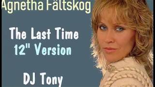 Agnetha Faltskog - The Last Time (12&#39;&#39; Version - DJ Tony)