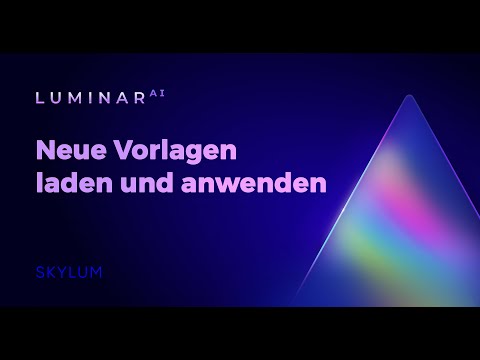 Luminar AI FAQ: Wie kann ich neue Vorlagen laden und anwenden?