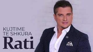 Rati - Kujtime Te Shkuara
