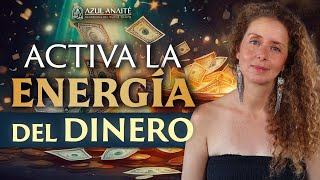 E2. HAZ ESTO y ACTIVA el poder del dinero en tu vida 💵 ACTIVA tu abundancia interna | Azul Anaite