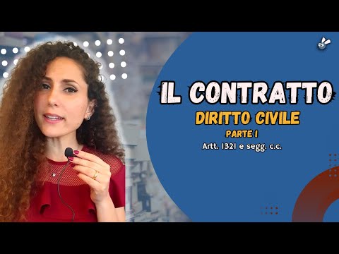 Diritto civile: il Contratto e gli elementi essenziali (Spiegazione)