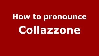 How to pronounce Collazzone