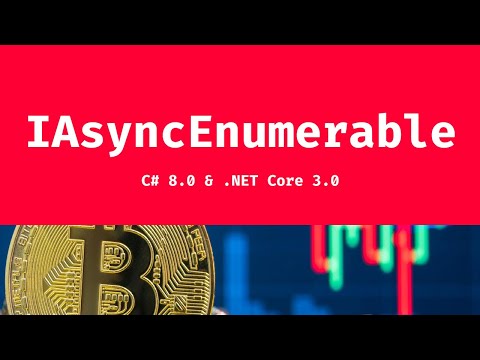 How to use IAsyncEnumerable?