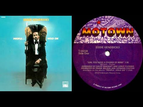 ISRAELITES:Eddie Kendricks - Girl You Need A Change Of Mind 1972 {Extended Version}