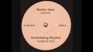 Remko Vaes - Annihilating Rhythm (Original Mix)