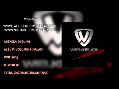 06. DJ Buhh - Zazdrość (Numer Raz)